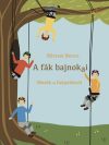 A fák bajnokai - Mesék a faápolásról 