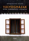 Vályogházak - Építés, korszerűsítés, átalakítás