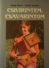 Csivirintem, csavarintom