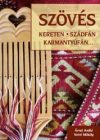 Szövés kereten, szádfán, karmantyúfán