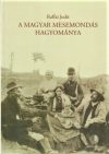 A magyar mesemondás hagyománya - Útmutató mesemondók, pedagógusok és minden népmese kedvelő részére
