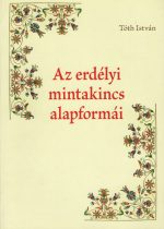 Az erdélyi mintakincs alapformái