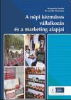 A népi kézműves vállalkozás és a marketing alapjai