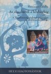 Az almabáltól a labdacéhig (A Nagykunság szokásai és játékai általános iskolában)