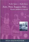 Zsíri, Mári, hoppsza Sári! - Kazári játékok és táncok