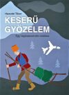 Keserű győzelem - Egy légikatasztrófa túlélése