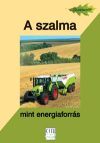 A szalma mint energiaforrás