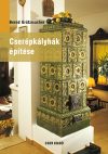 Cserépkályhák építése