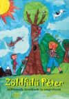Zöldfülű Péter - zöldmesék kicsiknek és nagyoknak