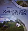 Dombházunkban kerek a világ