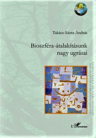 Bioszféra-átalakításunk nagy ugrásai