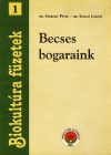 Becses bogaraink (Biokultúra füzetek 1)